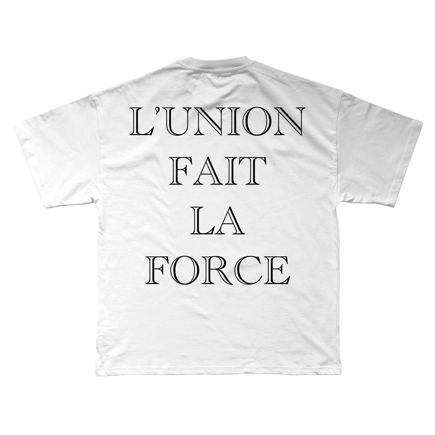L’UNION FAIT LA FORCE T-SHIRT
