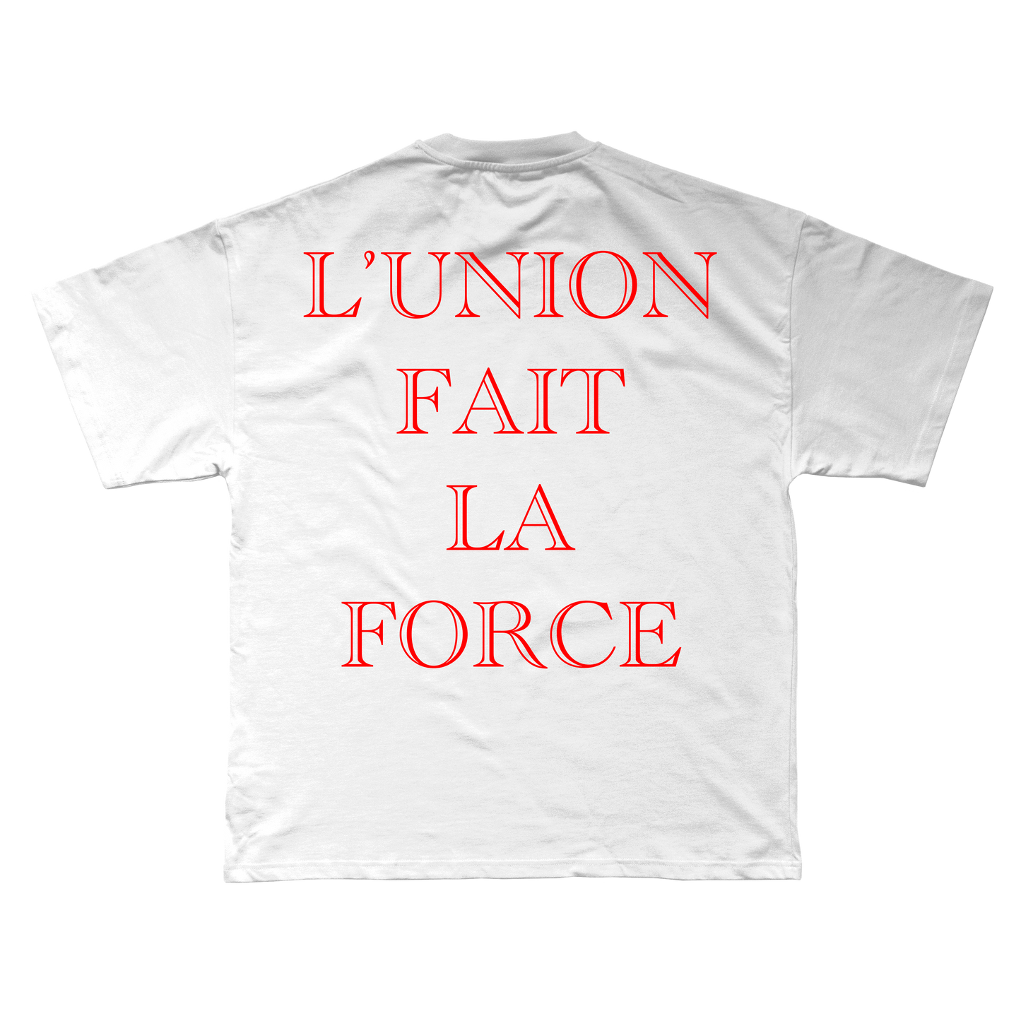 L’UNION FAIT LA FORCE T-SHIRT