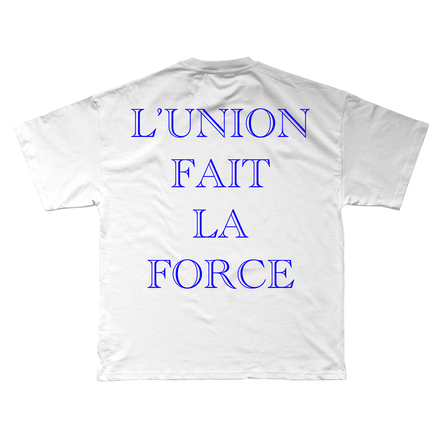 L’UNION FAIT LA FORCE T-SHIRT