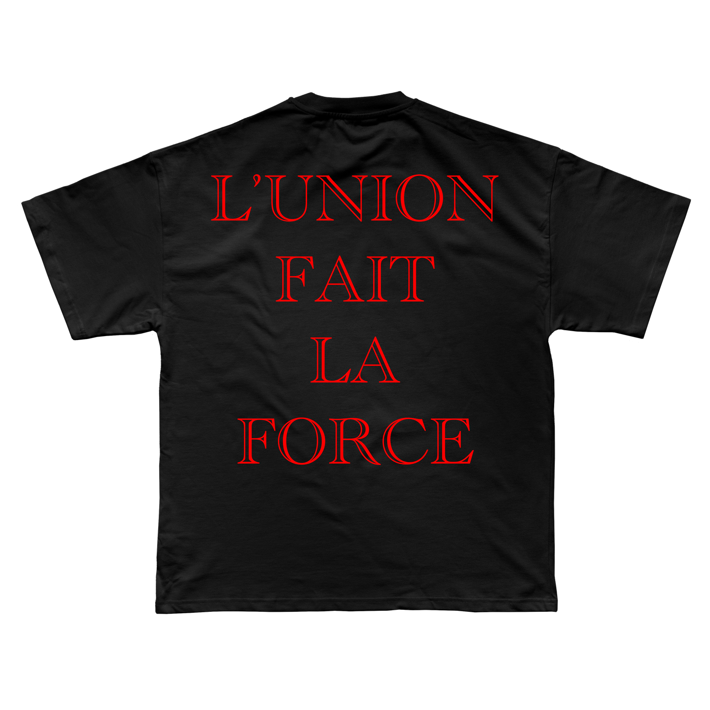 L’UNION FAIT LA FORCE T-SHIRT