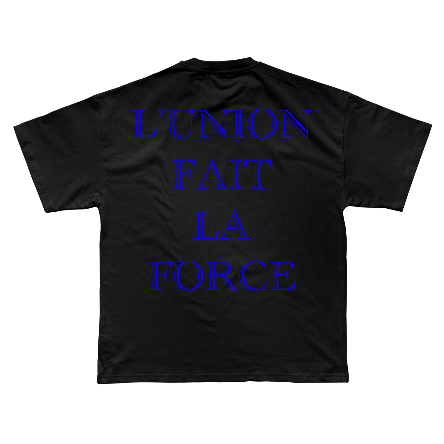 L’UNION FAIT LA FORCE T-SHIRT